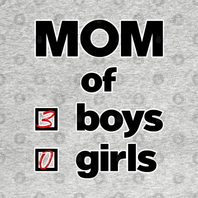 Mom of 3 boys 0 girls. Mother of boys. Perfect present for mom mother dad father friend him or her by SerenityByAlex